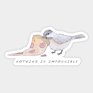 Nothing Is Impossible Sticker